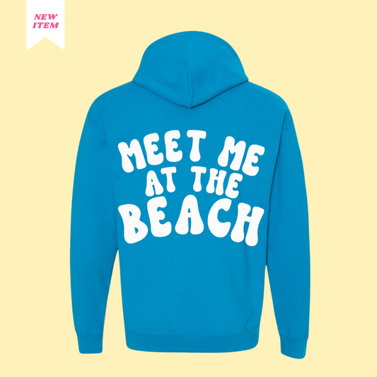 "Meet Me at the Beach" Hoodie